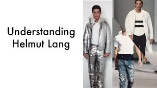 Understanding Helmut Lang [upl. by Elrod]