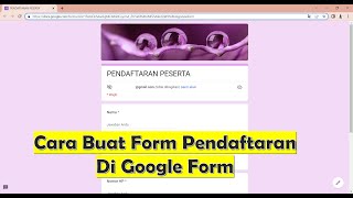 Cara Buat Form Pendaftaran di Google Form [upl. by Brookner]