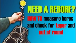 DIY CYLINDER BORE CHECK How to measure OUT OF ROUND TAPER and REBORE size  STEP BY STEP GUIDE [upl. by Innoc32]