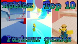 Roblox Top 10 Parkour Games 2020 [upl. by Zacks]