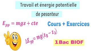 1BAC BIOF  Cours  Travail et énergie potentielle de pesanteur [upl. by Aniled]