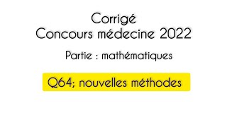 Concours de médecine 2022 MathQ64 nouvelles méthodes [upl. by Aicineohp]