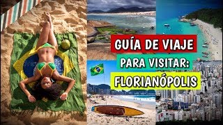 GUÍA DE VIAJE 🇧🇷 FLORIANÓPOLIS 🌴  CONSEJOS Y RECOMENDACIONES  TYTAN EN BRASIL ✈️ [upl. by Ylsel669]