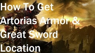 Dark Souls 3  How To Get Artorias Armor amp Greatsword Location [upl. by Staffard]