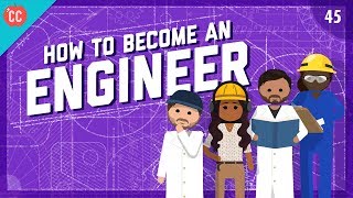 How To Become An Engineer Crash Course Engineering 45 [upl. by Benedetto252]