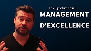 Les 3 postures dun Management dexcellence [upl. by Marysa53]