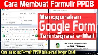 Cara Membuat Formulir PPDB Online Menggunakan Google Form dan Terintegrasi dengan Email [upl. by Icnan]