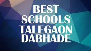 Schools around Talegaon Dabhade India [upl. by Schnur]