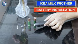 IKEA Milk Frother Battery Installation Procedure [upl. by Adiehsar594]