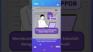 Membuat formulir PPDB sekolah dengan Google Formulir [upl. by Dlopoel]