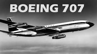 BOEING 707  Americas Revolutionary First Commercial Passenger Jet [upl. by Ronen]