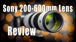 Best Sony Telephoto Lens  Sony FE 200600mm Lens Review [upl. by Arihaz]