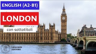 English  London A2B1  with subtitles [upl. by Ocisnarf]