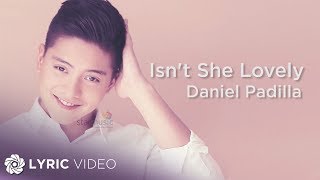 Isnt She Lovely  Daniel Padilla Lyrics [upl. by Lahcim751]