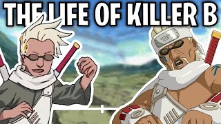 The Life Of Killer B EightTails Jinchuriki Naruto [upl. by Loralie]