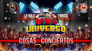 Los Amos del Universo Cosas de Conciertos [upl. by Arok]