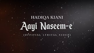 Hadiqa Kiani  Aayi Naseem E  Official Lyrical Video [upl. by Birdie401]