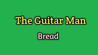 The Guitar Man  Bread Lyrics Video [upl. by Norene887]