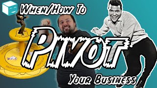 When To Pivot Your Business What is Pivoting and How to Pivot your Business Model [upl. by Doble802]