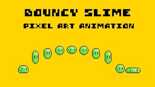 Making a Bouncy Slime Pixel Art Animation [upl. by Kile]