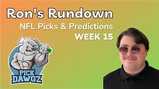 Week 15 NFL Picks amp Predictions 2024  Rons Rundown [upl. by Lokkin243]