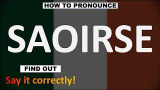 How to Pronounce SAOIRSE CORRECTLY [upl. by Ailel]