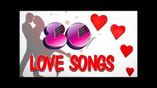 Best Love Songs of 80s  Nonstop 1980s Love Songs  Greatest Music Hits [upl. by Aerdnek]