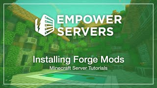 Installing Forge Mods On A Minecraft Server  Empower Servers [upl. by Assilen179]