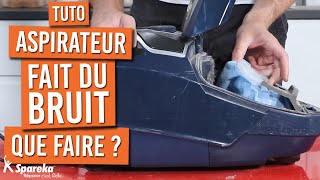 Mon aspirateur fait du bruit que faire [upl. by Quartas]