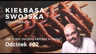 Kiełbasa swojska  domowa Przepis i sposób wykonania ODCINEK 2 [upl. by Ardnot207]