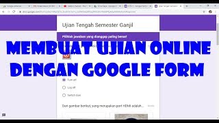 Cara Membuat Ujian Online dengan Google Form [upl. by Tavish852]