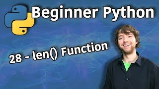 Beginner Python Tutorial 28  len Function [upl. by Telfer428]