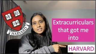 HOW I GOT INTO HARVARD  5 other Ivies MIT Caltech amp more  EXTRACURRICULAR ACTIVITIES  ADVICE [upl. by Ketty]