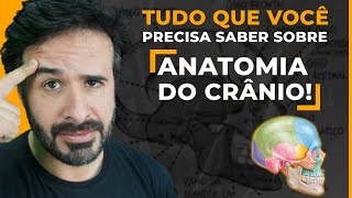 TUDO QUE VOCÊ PRECISA SABER SOBRE ANATOMIA DO CRÂNIO [upl. by Odiug317]