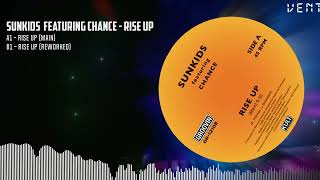 SUNKIDS featuring CHANCE  RISE UP [upl. by Ellehcit131]