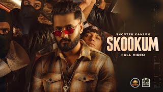 SKOOKUM Official Video  Shooter Kahlon  Latest Punjabi Songs 2021  5911 Records [upl. by Esor]