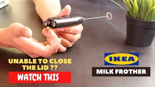 IKEA Milk Frother Battery Installation and Trick To Close the Lid [upl. by Ailelc]