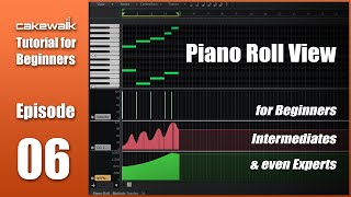 Cakewalk Tutorial E06 • Cakewalk Piano Roll View [upl. by Noraf]