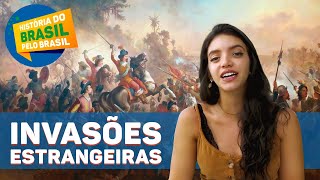 INVASÕES ESTRANGEIRAS E REVOLTAS COLONIAIS  HISTÓRIA DO BRASIL PELO BRASIL EP4 Débora Aladim [upl. by Barrada741]