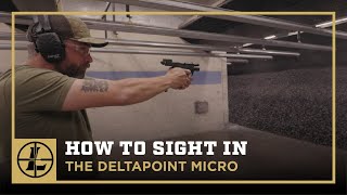 How To Sight In The Leupold DeltaPoint Micro [upl. by Ahseinek]