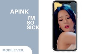 APINK  IM SO SICK VERTICAL MV [upl. by Eleen800]