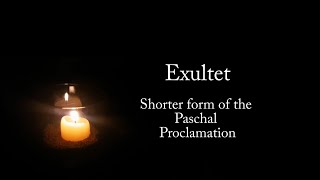 ♫ Exultet ♪ English  Shorter form of the Easter Proclamation [upl. by Damek]