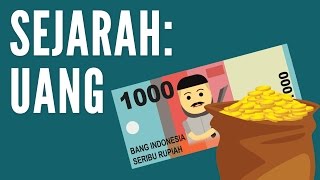 Sejarah Uang  Sejarah amp Pengetahuan 5 [upl. by Allisurd]