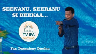 WAAQEFFANNA quotSEENANU SEERAANU SI BEEKAA quot FAR DASSALENY DUULAA WITH APOSTLE GETAHUN EMIRU 20022013 [upl. by Enrol]