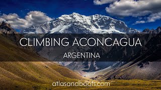 Climbing Aconcagua the highest mountain in the Americas [upl. by Aihsetan230]