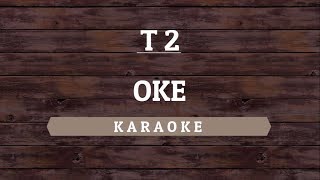 T2  OK Karaoke By Akiraa61 [upl. by Tshombe]