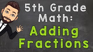 Add Fractions with Unlike Denominators How To  5th Grade Math [upl. by Rusty491]