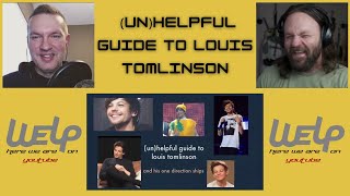 UnHelpful Guide To Louis Tomlinson  REACTION [upl. by Dwain]