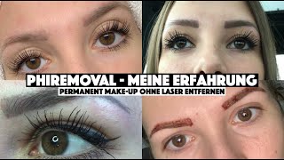 PhiRemoval  Meine Erfahrung  Permanent MakeUp ohne LASER entfernen  Kosten Schmerzen amp Dauer [upl. by Irmgard]