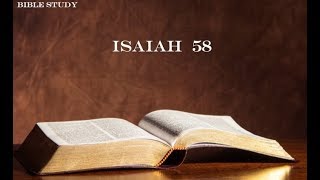 Bible Study  Isaiah 58 [upl. by Blaise]